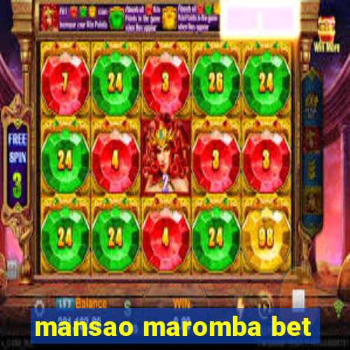 mansao maromba bet