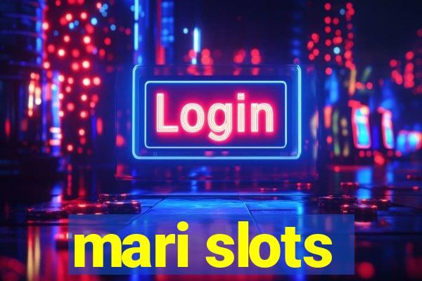 mari slots