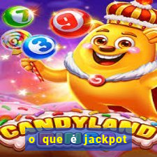 o que é jackpot no jogo