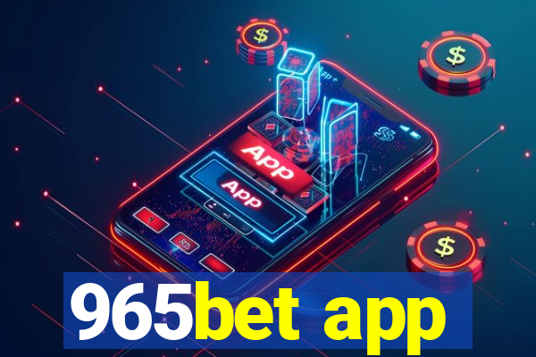 965bet app