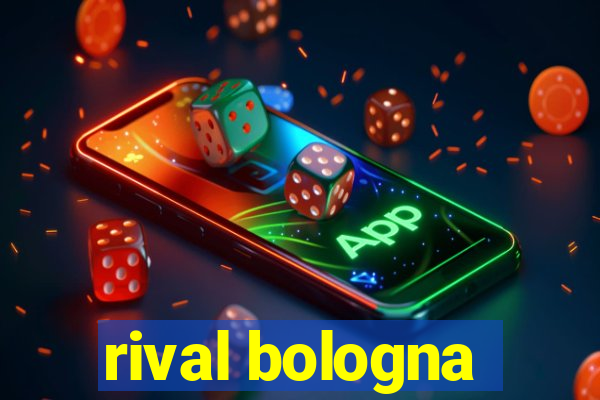 rival bologna