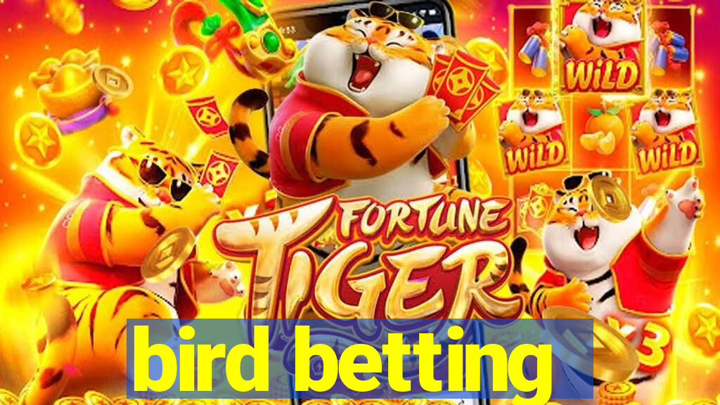 bird betting