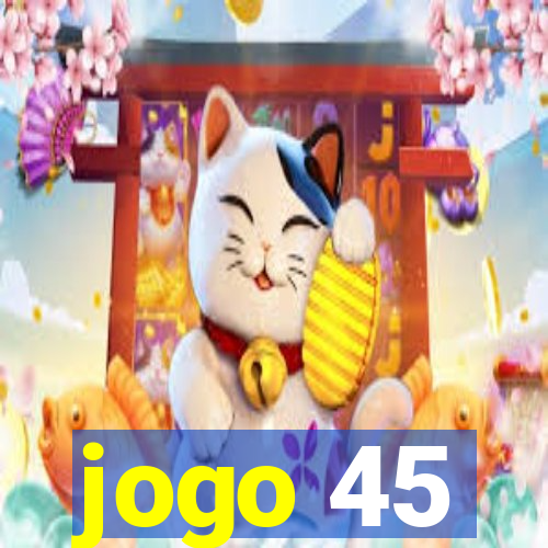 jogo 45