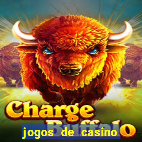 jogos de casino gratis ca?a niqueis