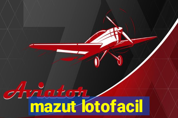 mazut lotofacil