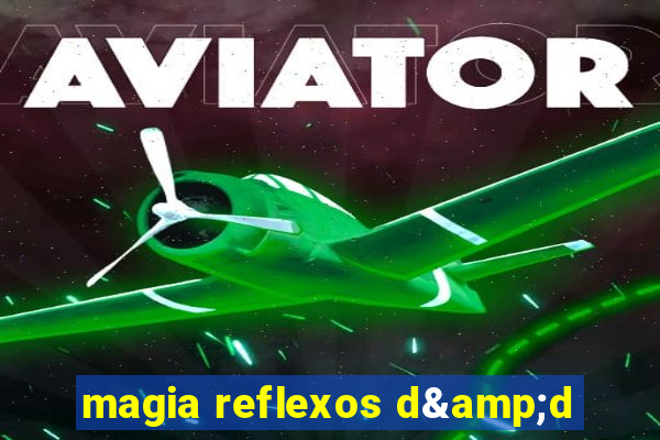 magia reflexos d&d