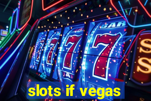 slots if vegas