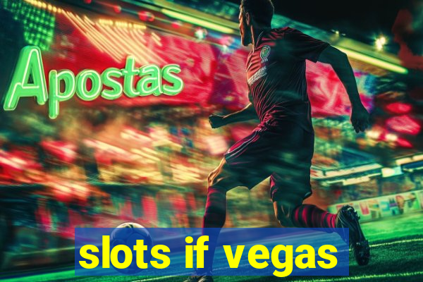 slots if vegas