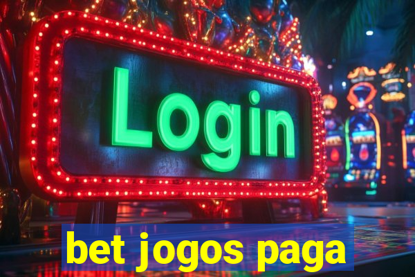 bet jogos paga