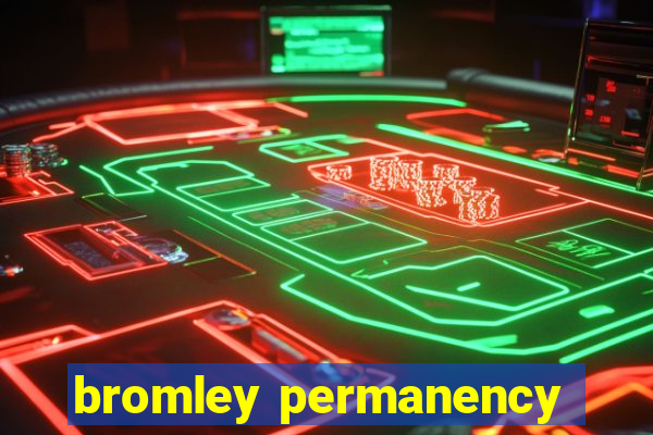 bromley permanency