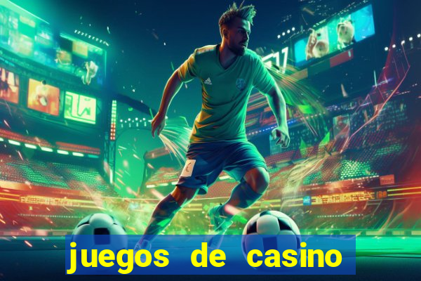 juegos de casino con bonus gratis