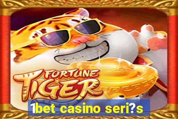 1bet casino seri?s