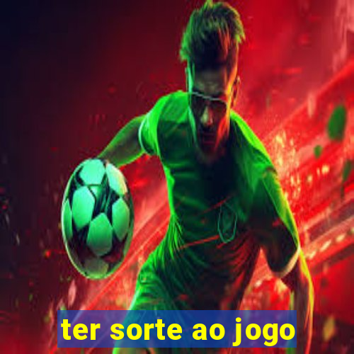 ter sorte ao jogo