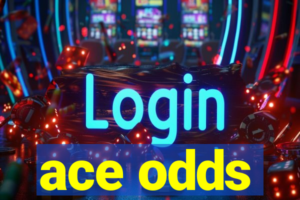 ace odds