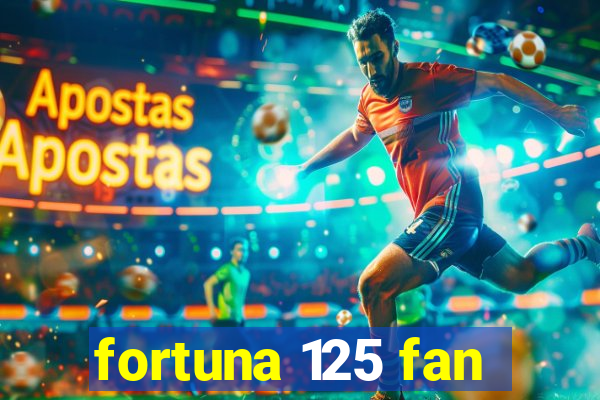 fortuna 125 fan