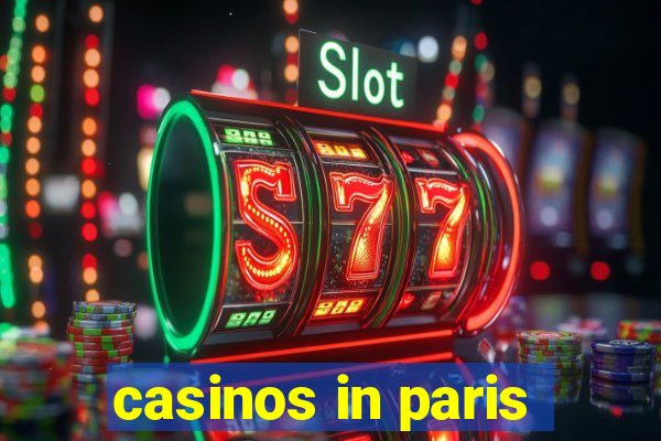 casinos in paris