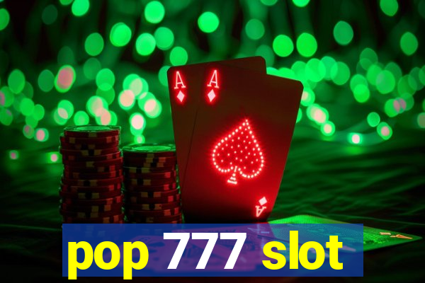 pop 777 slot