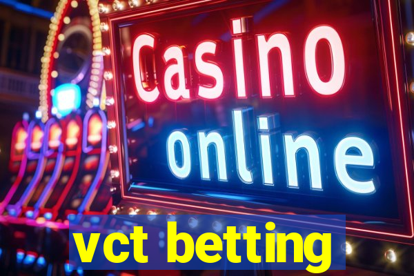 vct betting