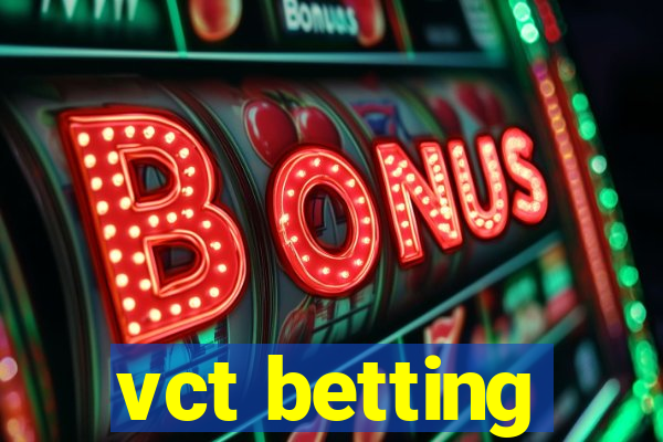 vct betting