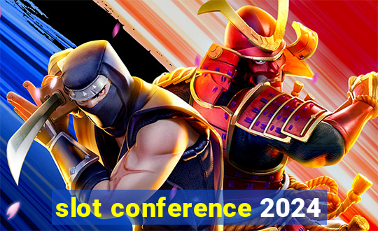 slot conference 2024