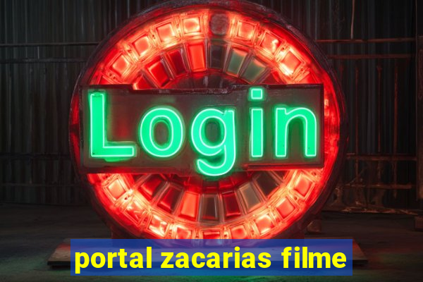 portal zacarias filme