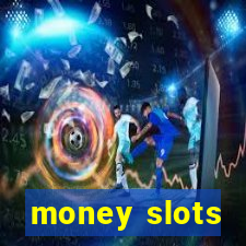 money slots