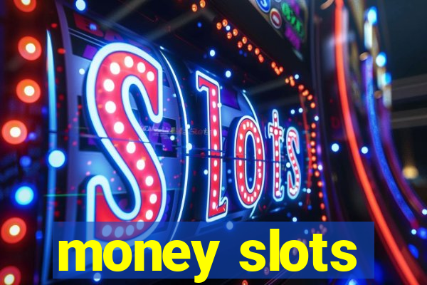 money slots