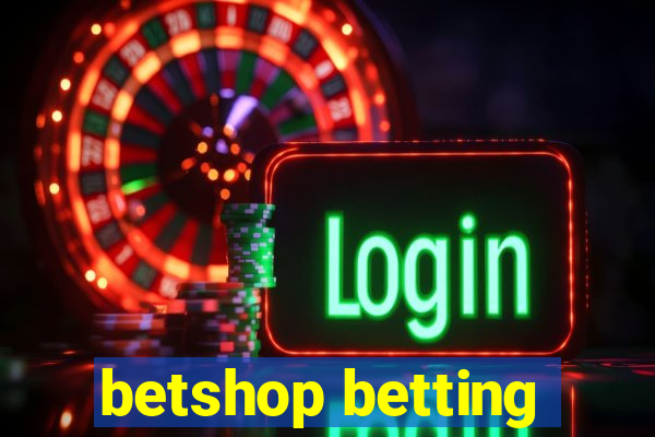 betshop betting