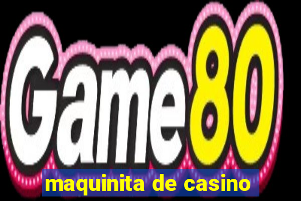 maquinita de casino