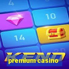 premium casino