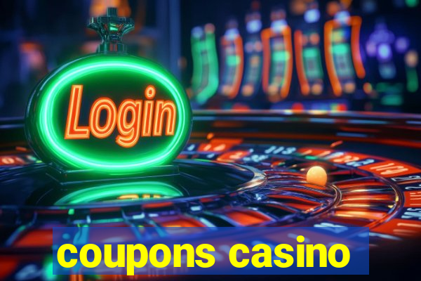 coupons casino