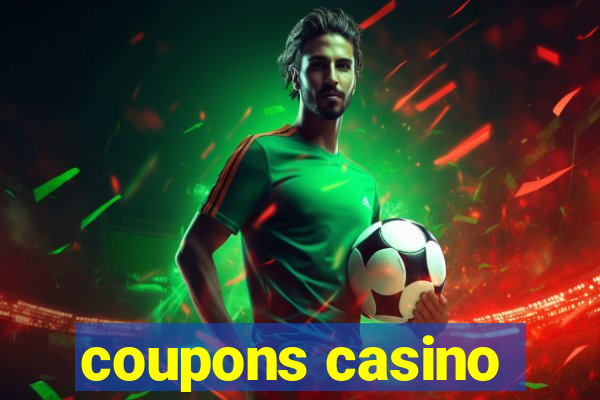 coupons casino