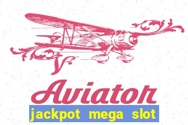 jackpot mega slot cash winner