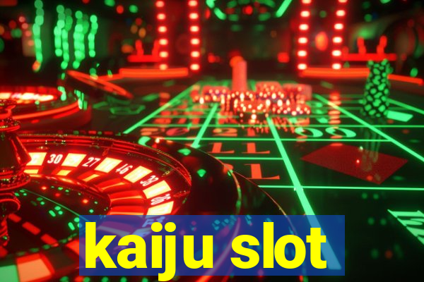 kaiju slot