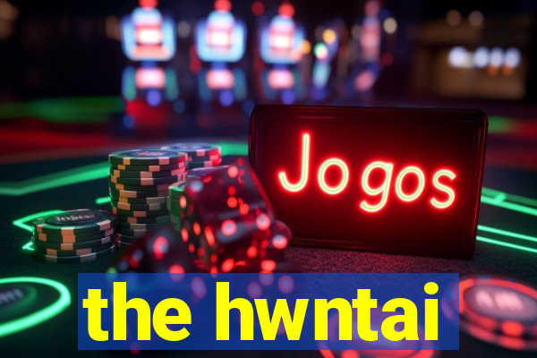 the hwntai