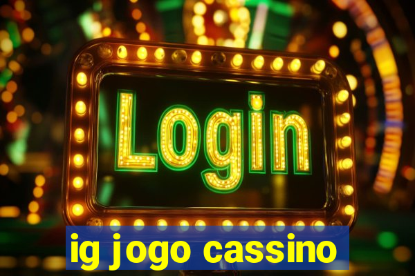 ig jogo cassino