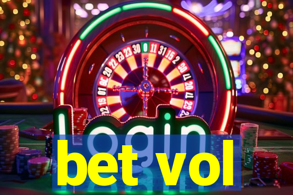 bet vol