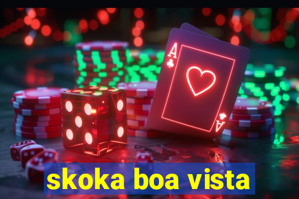 skoka boa vista