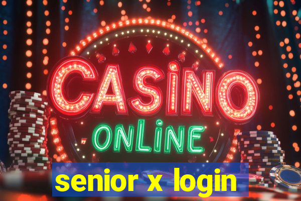 senior x login