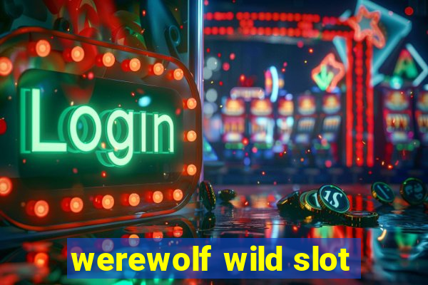 werewolf wild slot