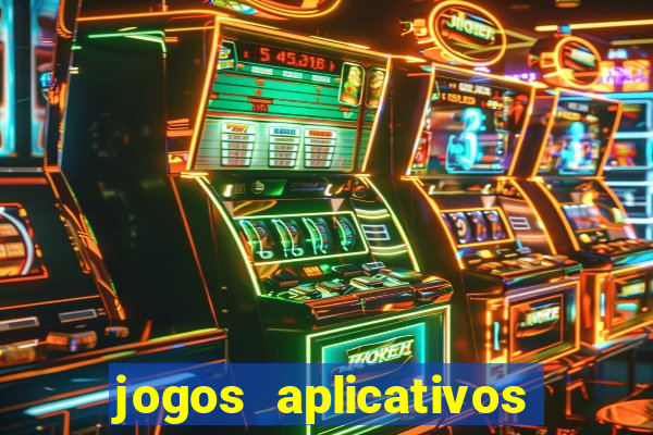 jogos aplicativos para ganhar dinheiro