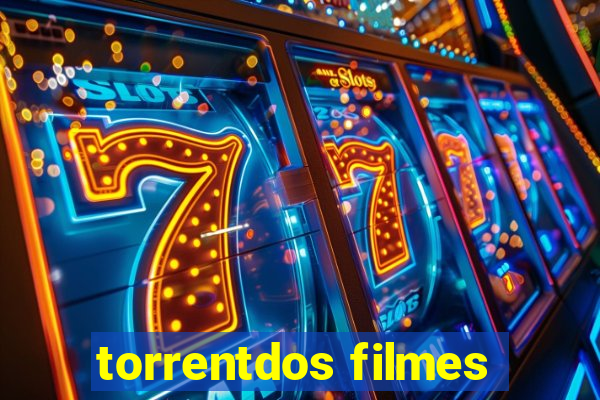 torrentdos filmes