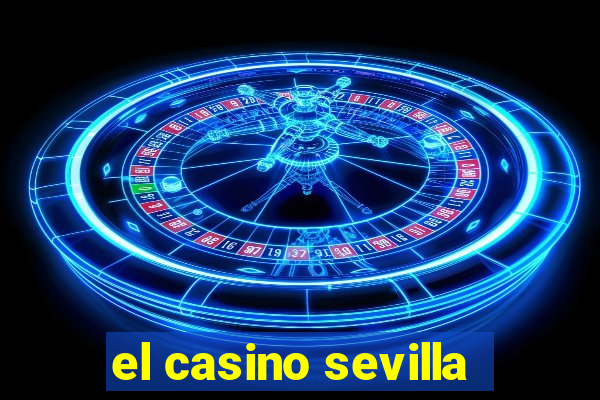 el casino sevilla