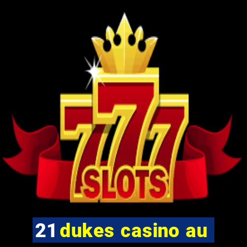 21 dukes casino au