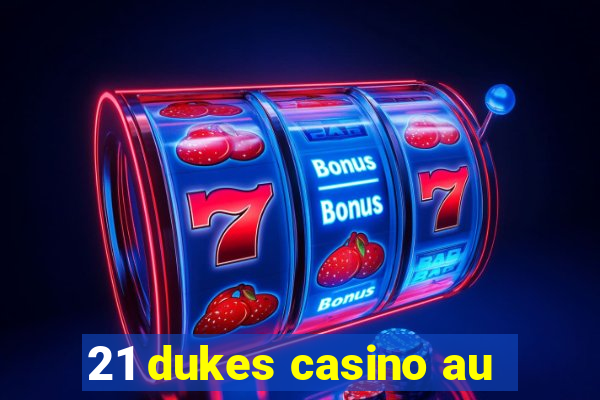 21 dukes casino au