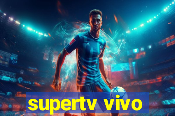 supertv vivo