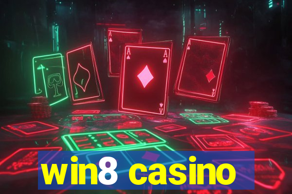 win8 casino