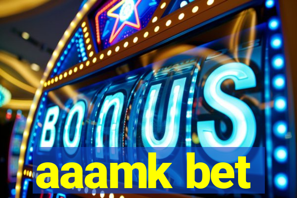 aaamk bet