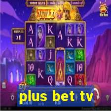 plus bet tv