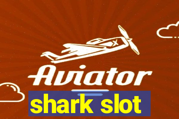 shark slot